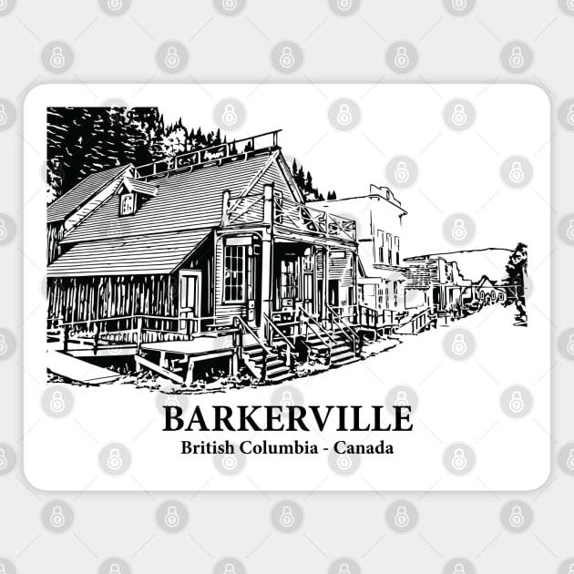 Barkerville - British Columbia Magnet by Lakeric